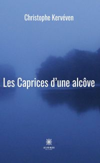 Les Caprices d’une alcôve