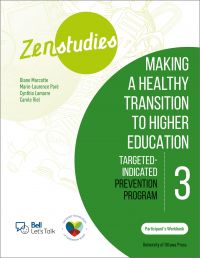 Zenstudies: Making a Healthy Transition to Higher Education - Module 3 - Participant's Workbook