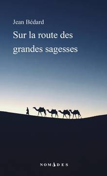 Sur la route des grandes sagesses