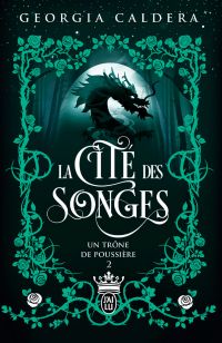 La Cité des Songes (Tome 2) - Un trône de poussière