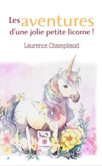 Les aventures d’une jolie petite licorne !