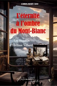 L'éternité à l'ombre du Mont-Blanc