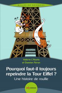 Pourquoi faut-il toujours repeindre la Tour Eiffel ?