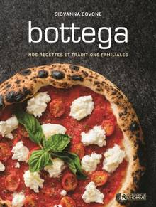 Bottega : Nos recettes et traditions familiales