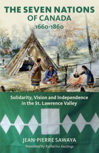 THE SEVEN NATIONS OF CANADA 1660-1860