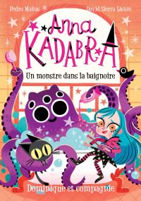 Anna Kadabra, 3  Un monstre dans la baignoire