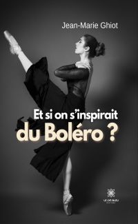 Et si on s’inspirait du Boléro ?