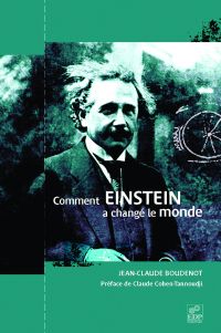 Comment Einstein a changé le monde ?