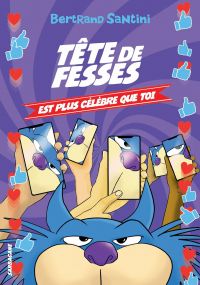 Les Aventures de Tête de Fesses (Tome 5) - Tête de Fesses est plus célèbre que toi