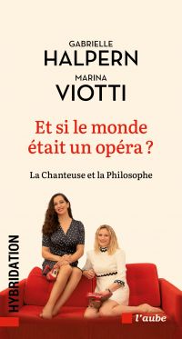 Et si le monde était un opéra ?