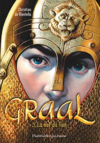 Graal (Tome 3) - La nef du lion