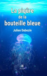 La piqûre de la bouteille bleue