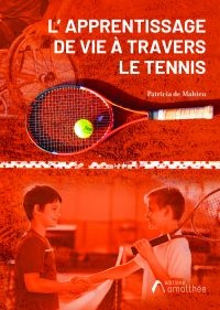 L'apprentissage de vie à travers le tennis