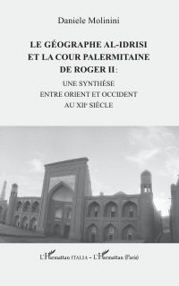 Le géographe al-Idrisi et la cour palermitaine de Roger II :