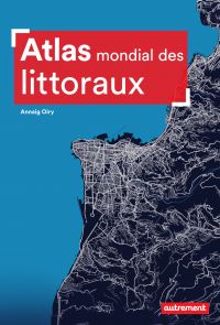 Atlas mondial des littoraux