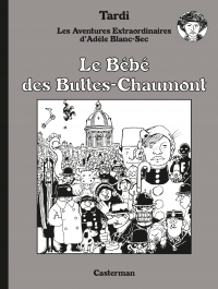 Adèle Blanc-Sec N&B (Tome 10) - Le Bébé des Buttes-Chaumont