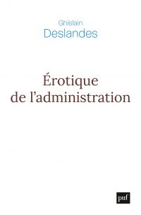 Érotique de l’administration