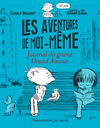 Les aventures de moi-même (Tome 2). Journal du grand Grand Amour