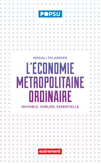 L'économie métropolitaine ordinaire