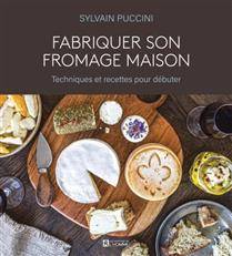 Fabriquer son fromage maison : techniques et recettes pour débuter