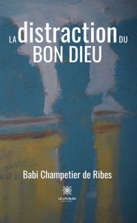 La distraction du Bon Dieu