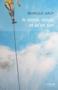 Je mens, songe et m'en tire