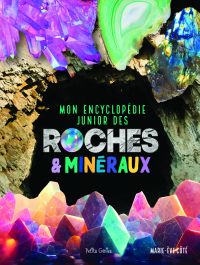 Mon encyclopédie junior des roches et minéraux