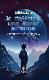 Je t’offrirai une étoile pour faire un vœu