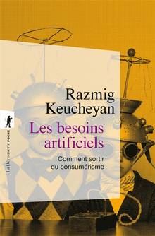 Besoins artificiels, Les : comment sortir du consumérisme