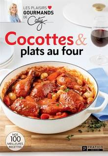 Cocottes & plats au four : Nos 100 meilleures recettes