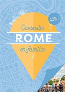 Rome en famille : visites, détente, activités, bonnes adresses