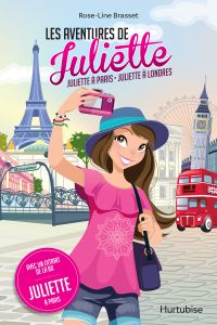 Les aventures de Juliette : Juliette à Paris - Juliette à Londres