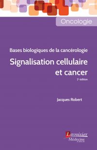 Signalisation cellulaire et cancer, 2e éd.