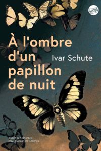 À l'ombre d'un papillon de nuit