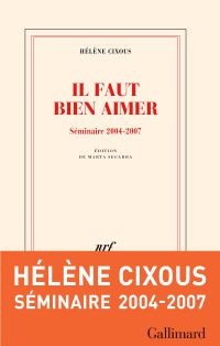 Il faut bien aimer. Séminaire 2004-2007