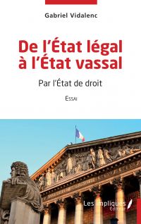 De l'Etat légal à l'Etat vassal