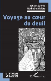 Voyage au coeur du deuil