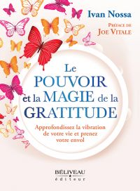 Le Pouvoir et la Magie de la Gratitude