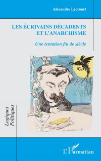 Les écrivains décadents et l'anarchisme