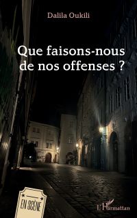 Que faisons-nous de nos offenses ?