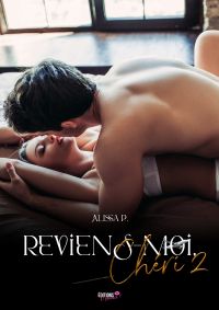 Reviens-moi, che??ri  - Tome 2