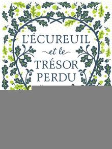 Écureuil et le trésor perdu, L'