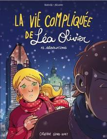 La vie compliquée de Léa Olivier : Vol. 12, Résolutions