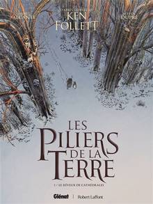 Les piliers de la terre, 1 : Le rêveur de cathédrales