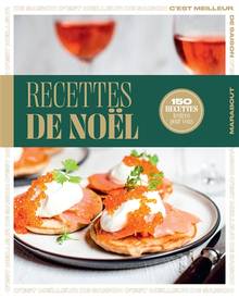 Recettes de Noël : 150 recettes testées pour vous