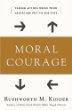 Moral courage ethics in action