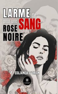 Larme de sang pour une rose noire