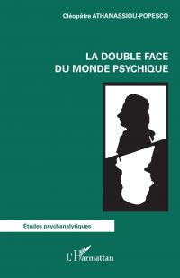 La double face du monde psychique