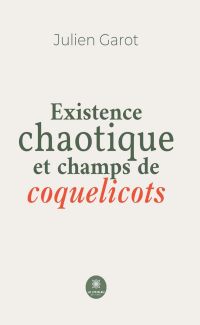 Existence chaotique et champs de coquelicots