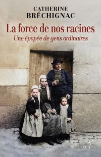 La force de nos racines